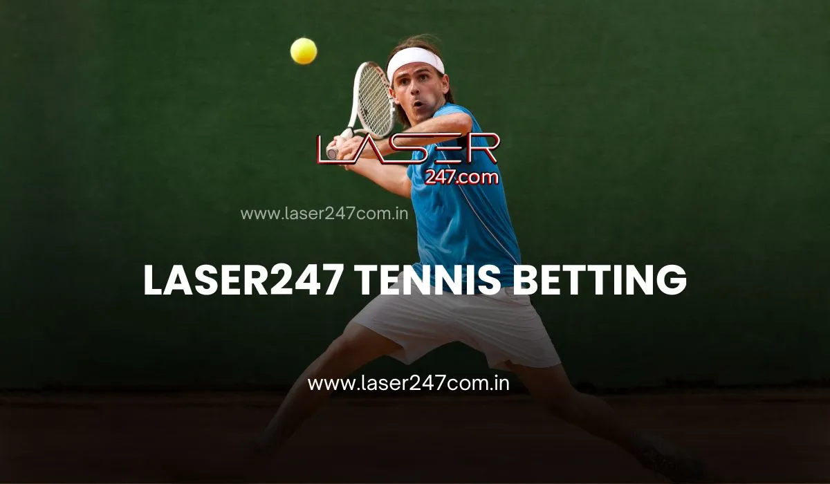 You are currently viewing Tennis Betting: Your Guide to Winning Bets on Laser247