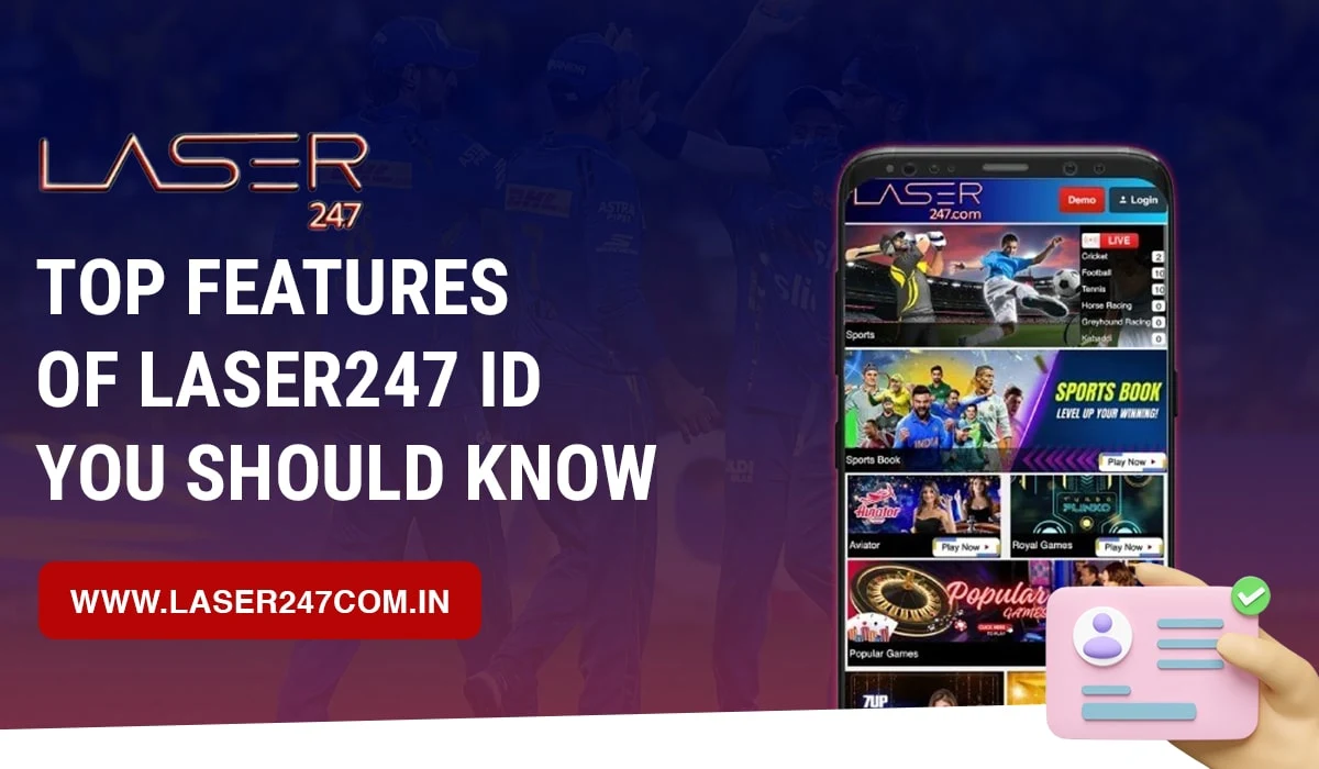 You are currently viewing Laser247 ID Top Features of You Should Know