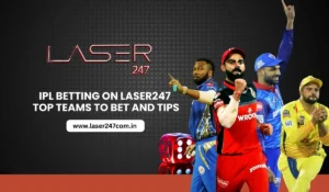 Read more about the article IPL Betting on Laser247: Top Teams to Bet and Tips