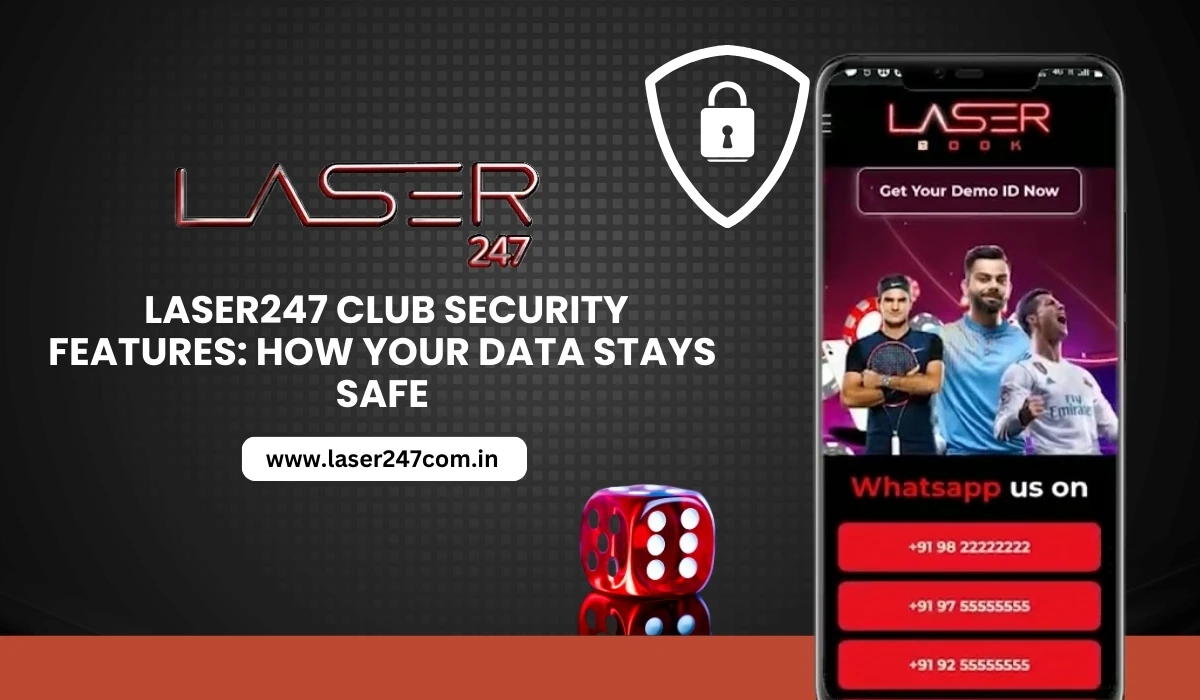 You are currently viewing Laser247 Club Security Features: How Your Data Stays Safe