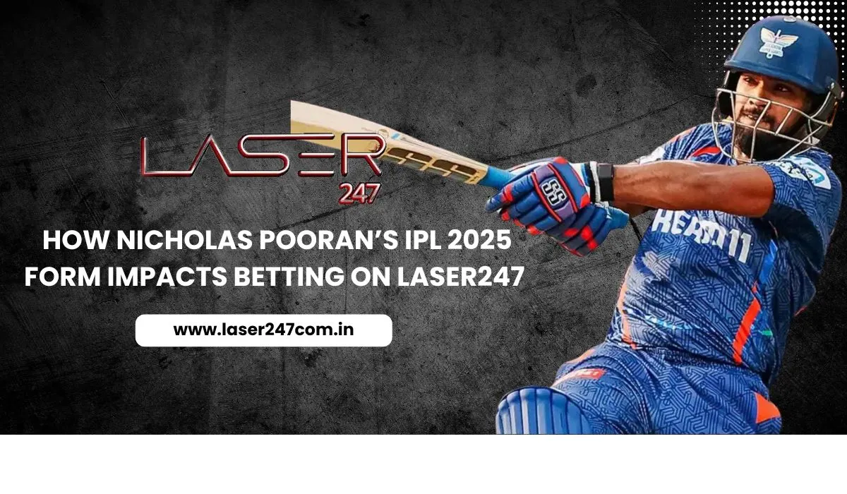 You are currently viewing How Nicholas Pooran’s IPL 2025 Form Impacts Betting on Laser247